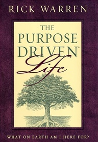 The Purpose Driven Life